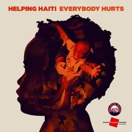 Helping Haiti - Everybody Hurts